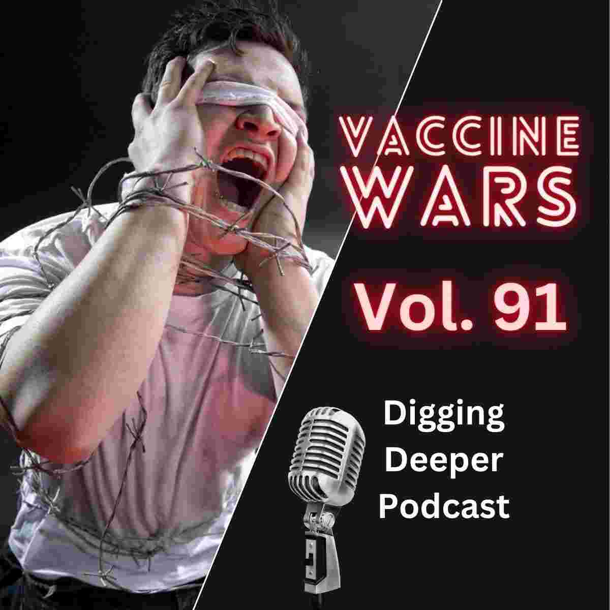 https://pbcdn1.podbean.com/imglogo/ep-logo/pbblog17748132/Vaccine_Wars_vol_91_SQ_vjffkf.jpg
