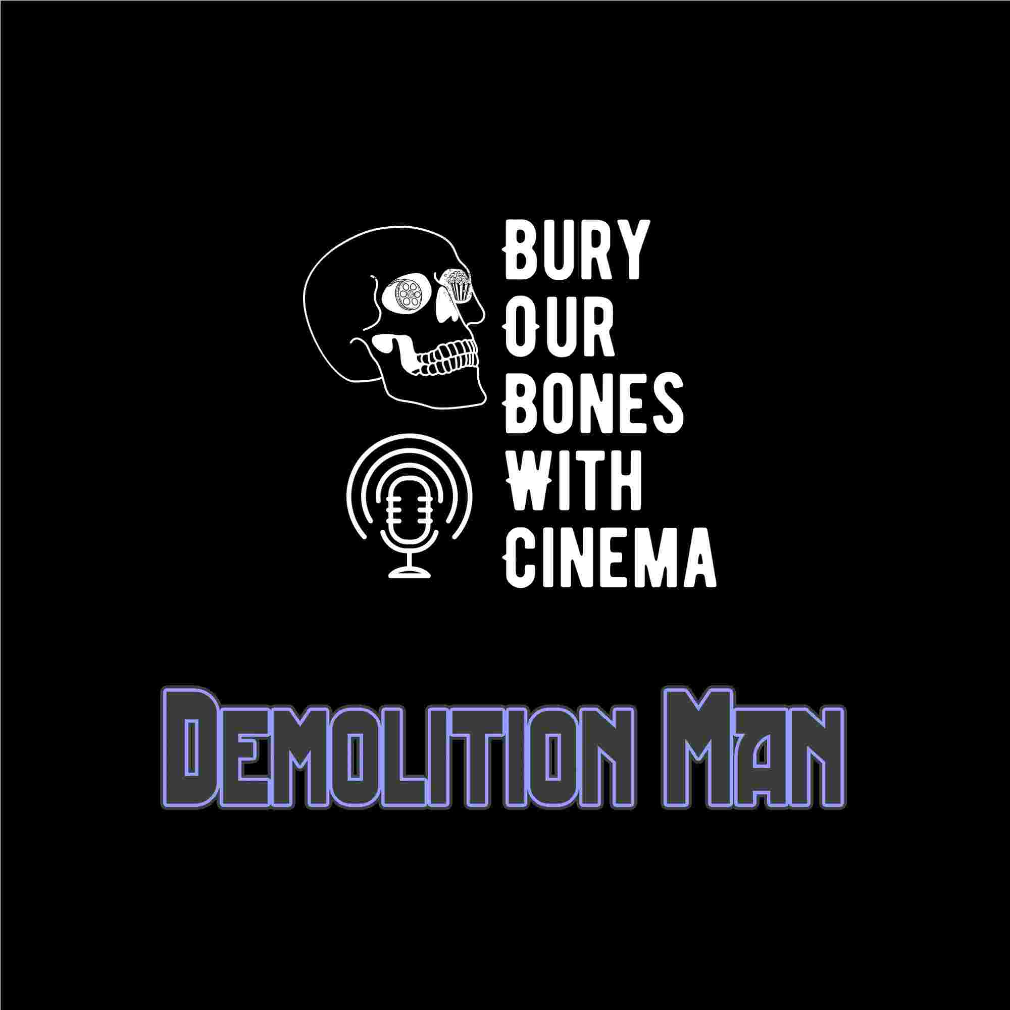 https://pbcdn1.podbean.com/imglogo/ep-logo/pbblog18299266/Demolition_Man_Ep_Logo7dcmp.jpg