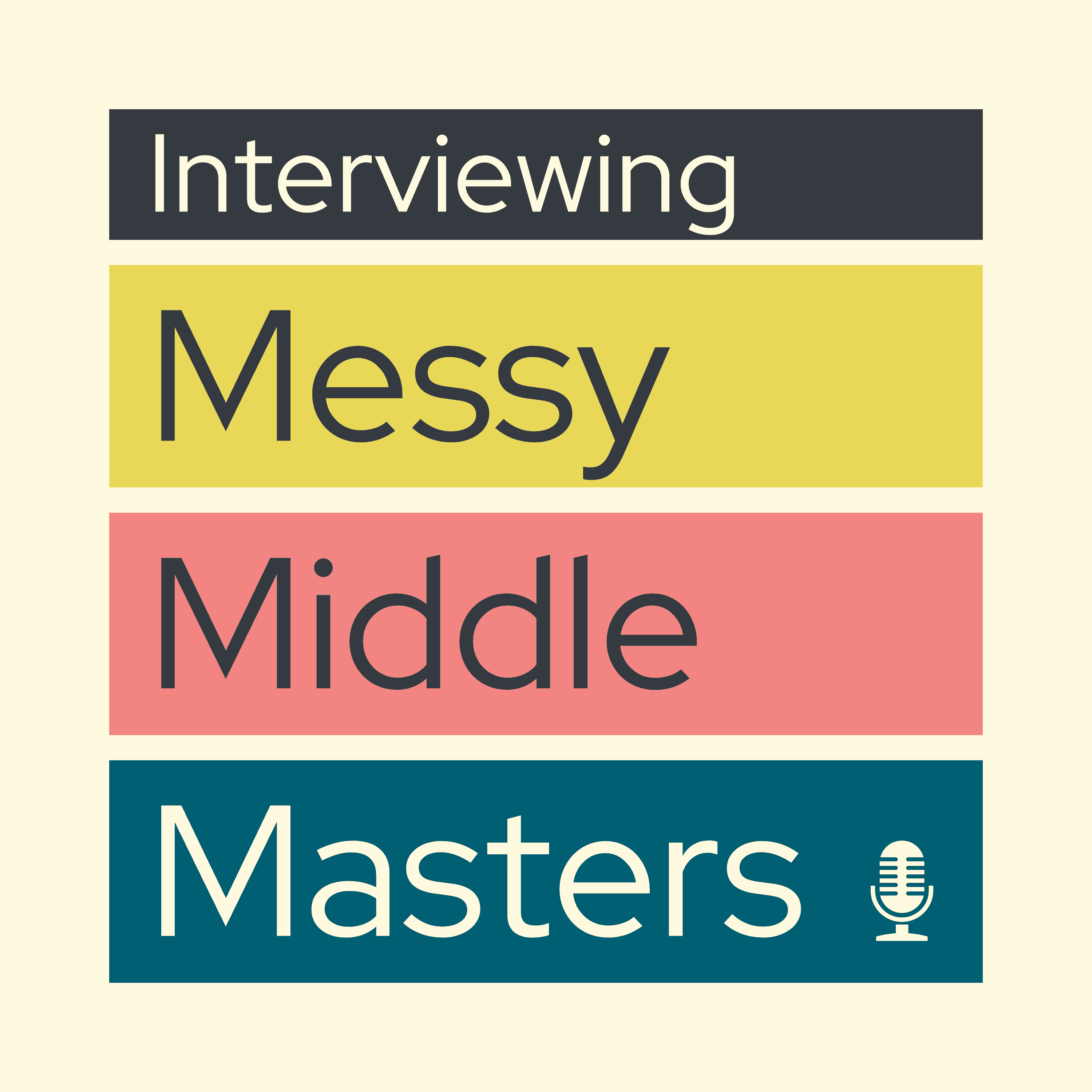 https://pbcdn1.podbean.com/imglogo/ep-logo/pbblog20062745/Interviewing_Messy_Middle_Masters.png