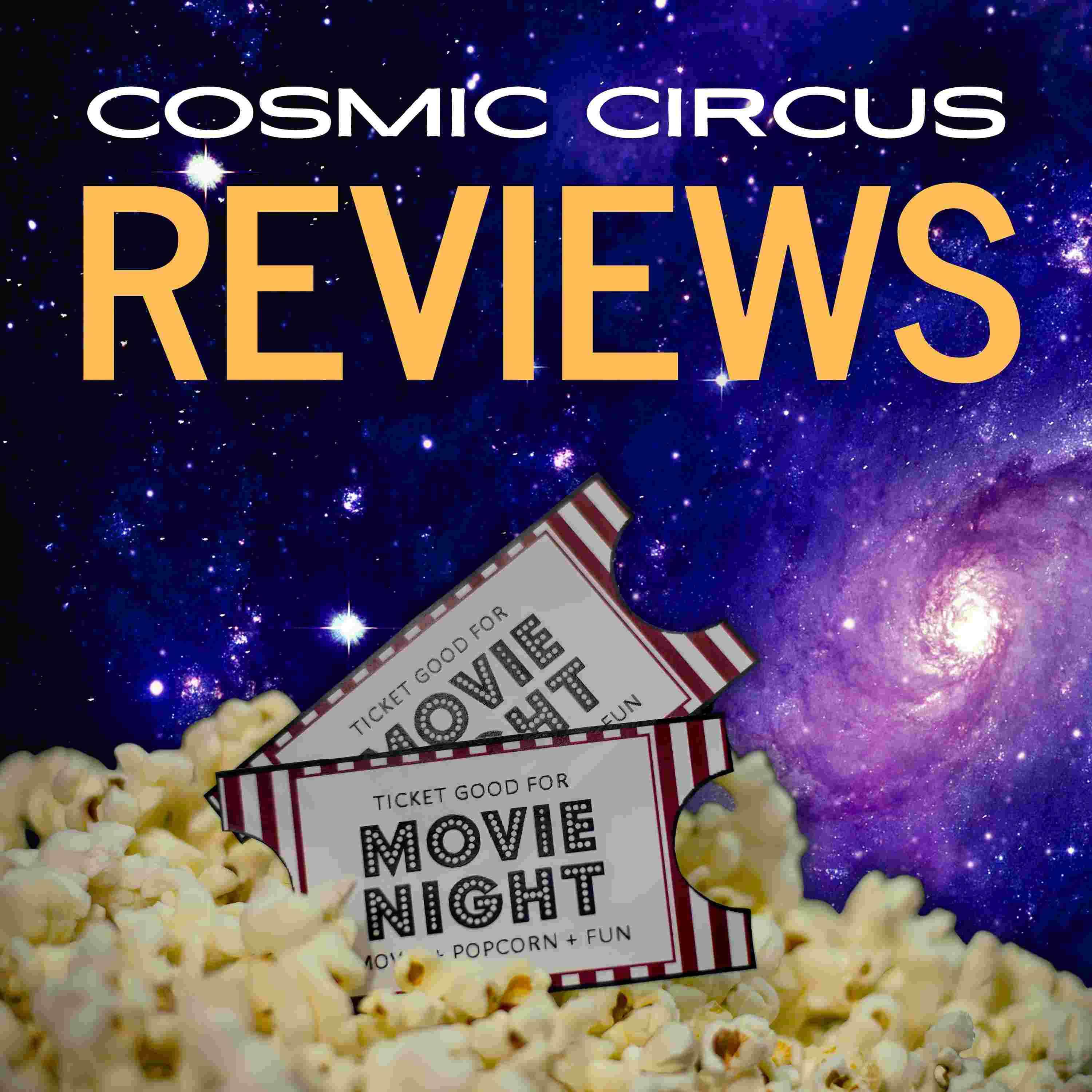 https://pbcdn1.podbean.com/imglogo/ep-logo/pbblog20583993/Cosmic_Circus_Reviews_castos99c84.jpg