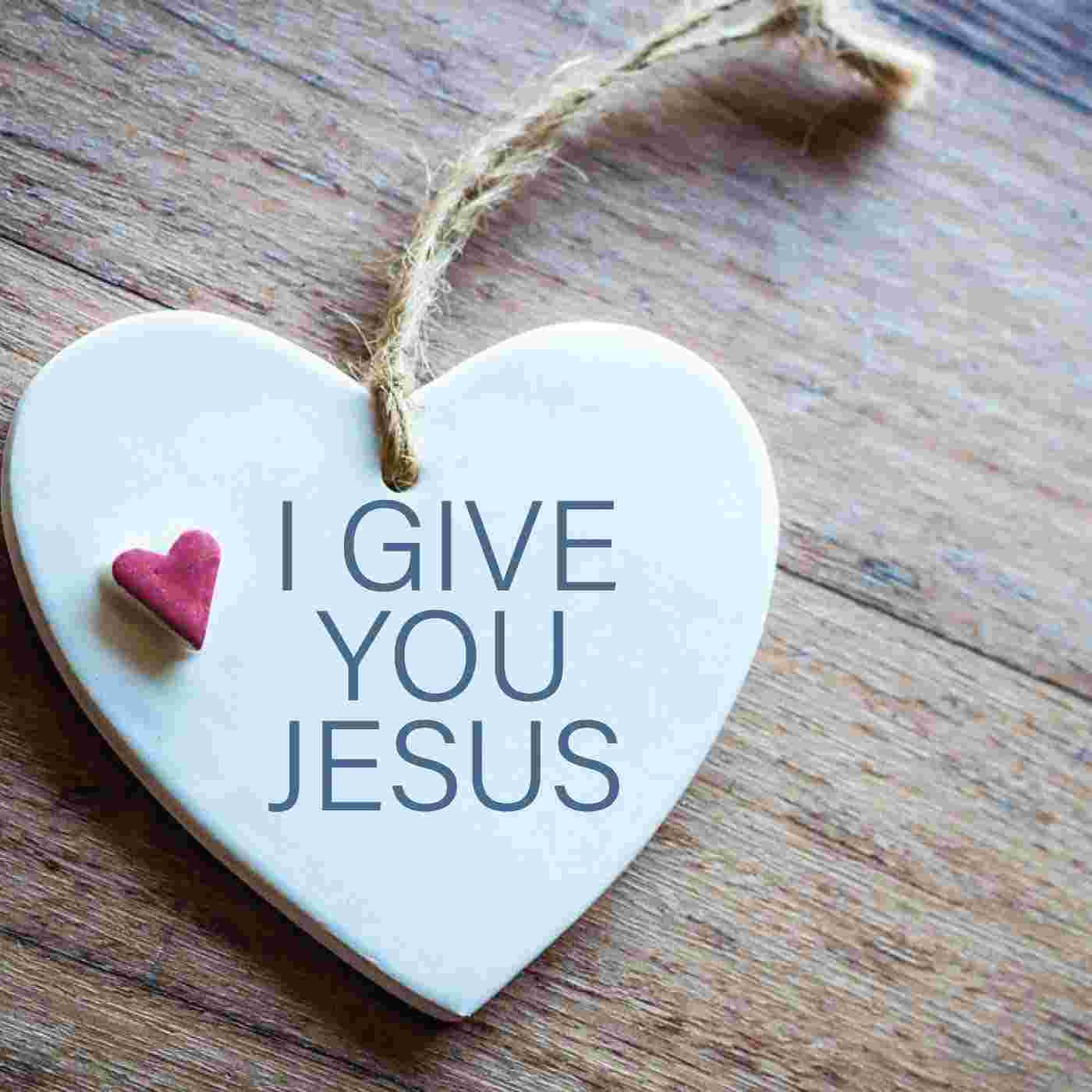 https://pbcdn1.podbean.com/imglogo/ep-logo/pbblog20838103/I-Give-You-Jesus.jpg