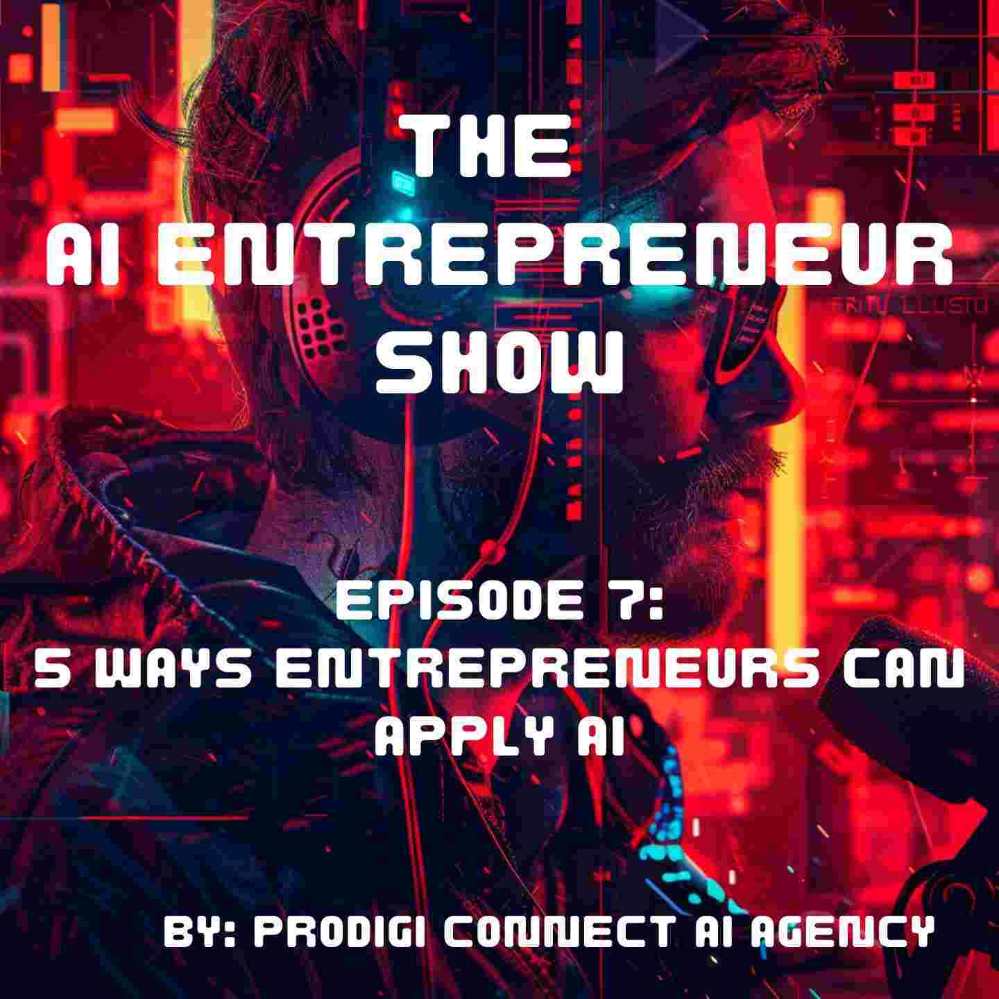 https://pbcdn1.podbean.com/imglogo/ep-logo/pbblog21066836/THE_AI_ENTREPRENEUR_SHOW_5_778q1.jpg