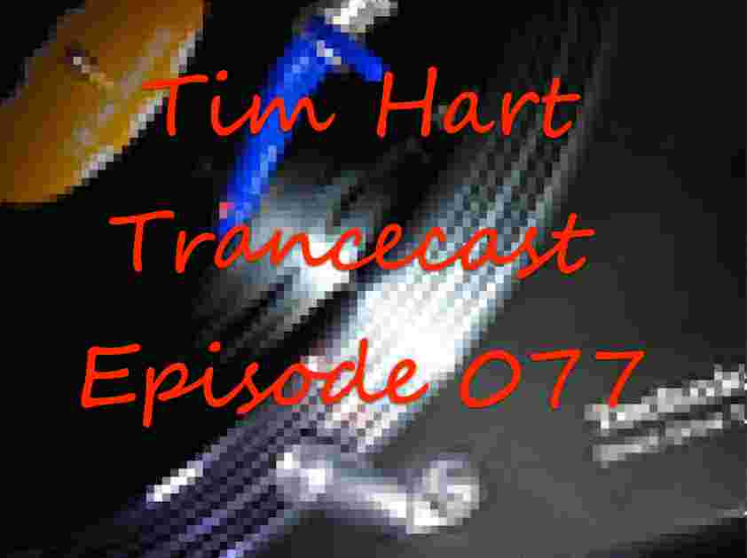 https://pbcdn1.podbean.com/imglogo/ep-logo/pbblog246703/Tim_Hart_Trancecast_Episode_077.jpg