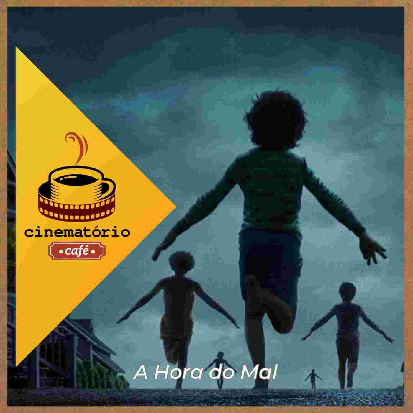 https://pbcdn1.podbean.com/imglogo/ep-logo/pbblog267355/capa-cinematorio-cafe-a-hora-do-mal.jpg