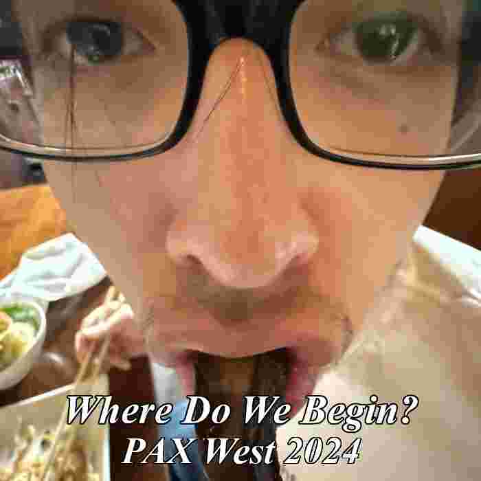 https://pbcdn1.podbean.com/imglogo/ep-logo/pbblog3981511/Where_do_we_begin_paxwest2024.jpg