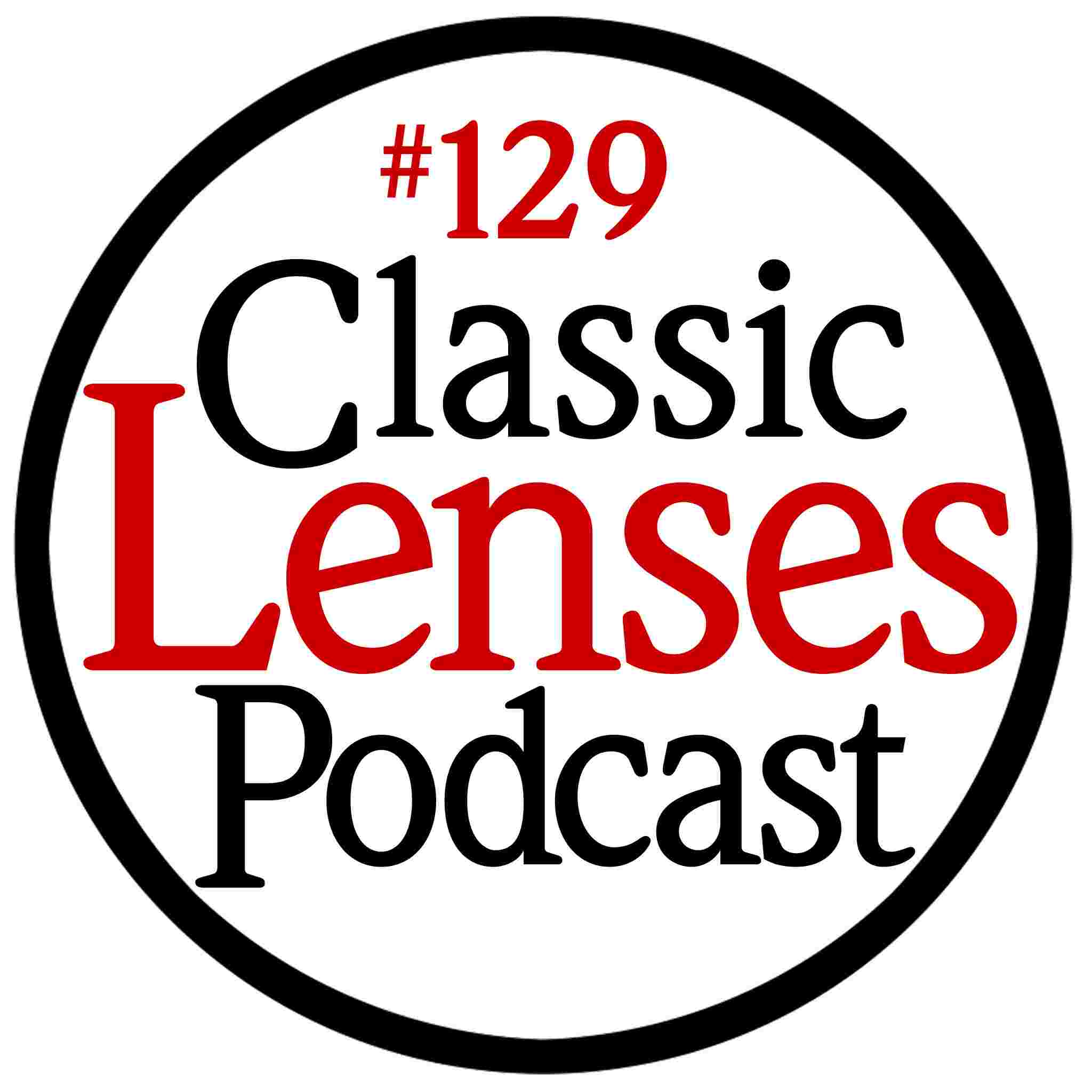 https://pbcdn1.podbean.com/imglogo/ep-logo/pbblog4320298/ClassicLensesPodcast_129.jpg