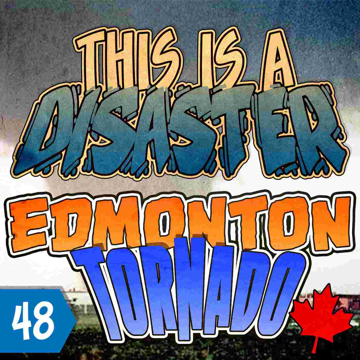 https://pbcdn1.podbean.com/imglogo/ep-logo/pbblog4816472/E48_-_Edmonton_Tornado.jpg