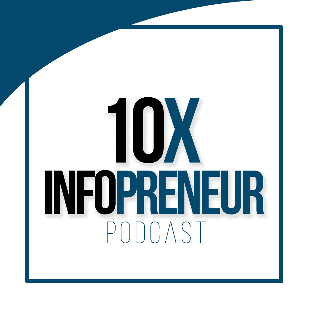 https://pbcdn1.podbean.com/imglogo/ep-logo/pbblog5484965/10x-infopreneur-podcast-logo-2.png