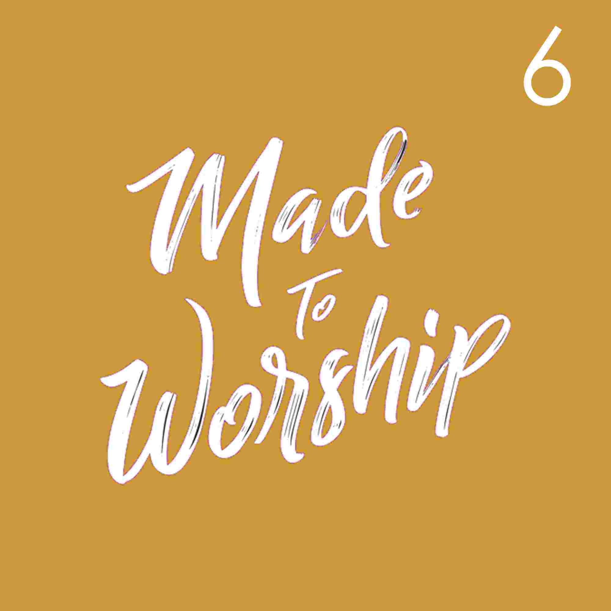 https://pbcdn1.podbean.com/imglogo/ep-logo/pbblog6797472/Made_to_Worship_6a_Coverbfk8k.jpg