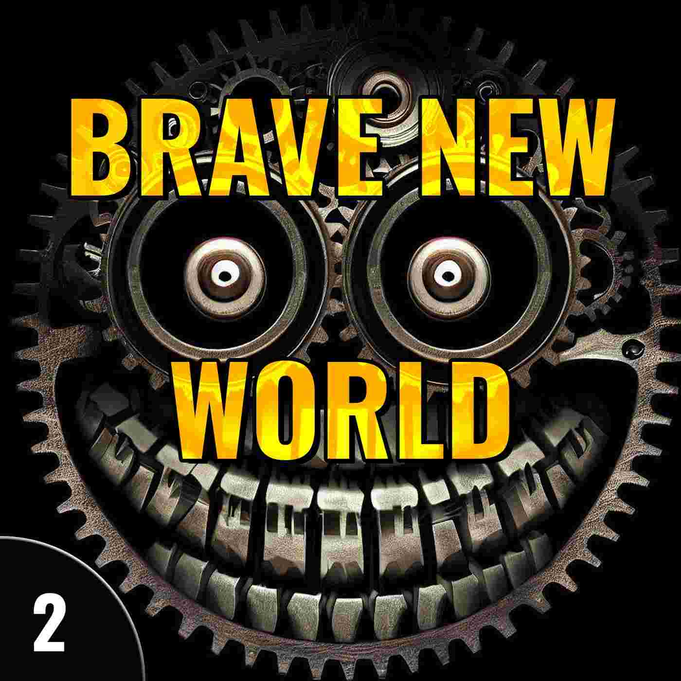 https://pbcdn1.podbean.com/imglogo/ep-logo/pbblog8097899/04-Brave-New-World-2_8m4hqz.jpg
