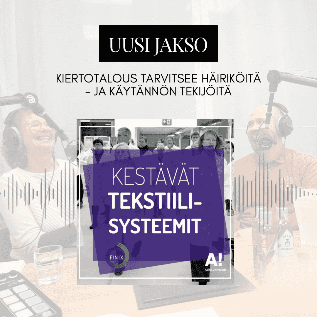 https://podcast.aalto.fi/kestavat-tekstiilisysteemit/wp-content/uploads/2024/12/Uusi-jakso-3.png