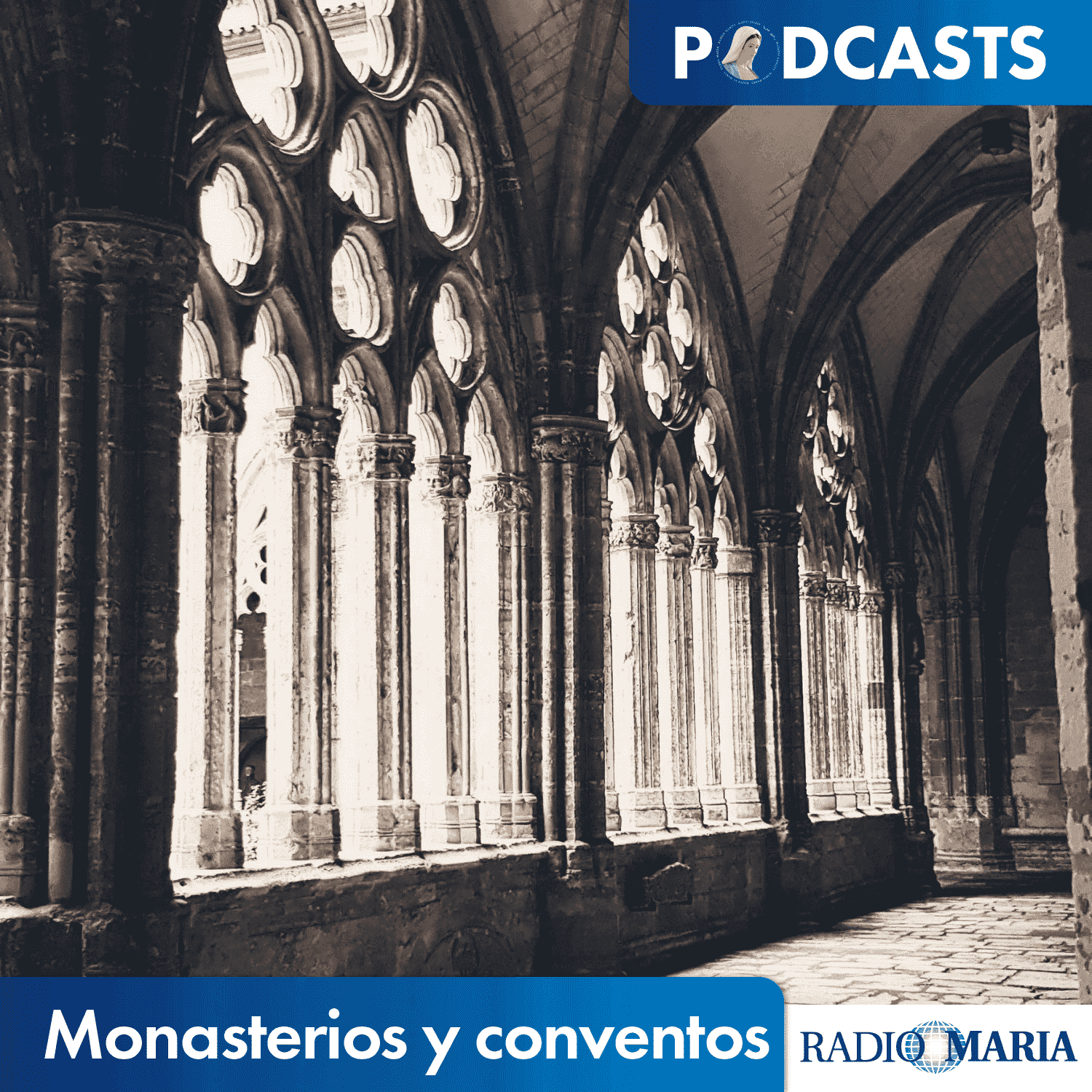 https://radiomaria.es/wp-content/uploads/2021/07/Monasterios-y-conventos_Podcast.png
