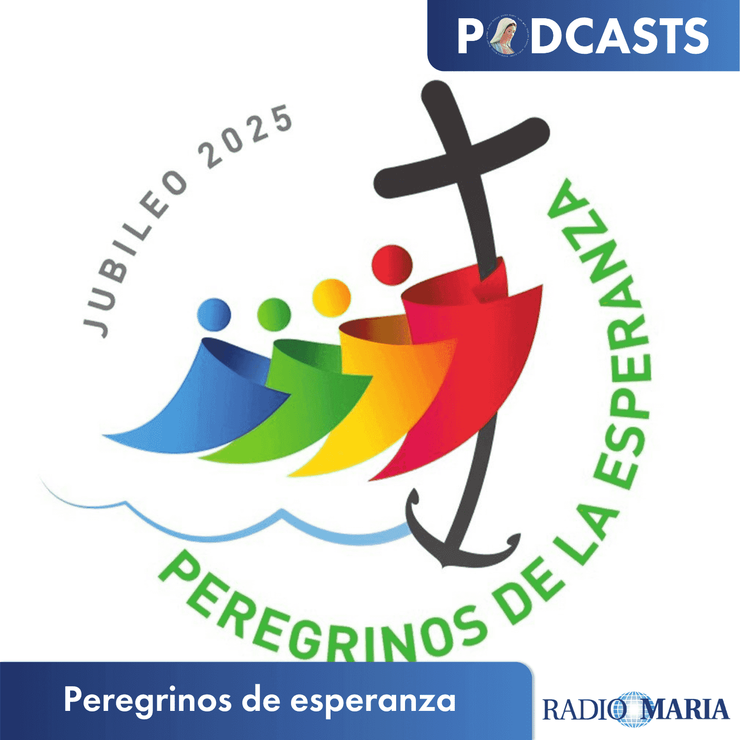 https://radiomaria.es/wp-content/uploads/2024/09/Peregrinos-de-esperanza-PODCAST.png