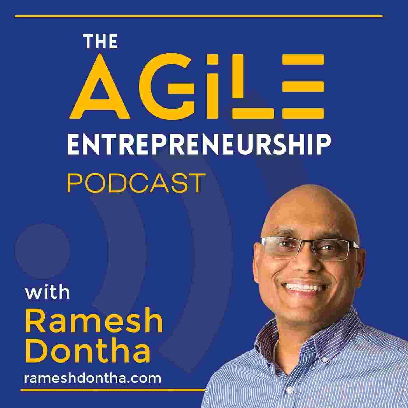 https://rameshdontha.com/wp-content/uploads/2020/09/The-Agile-Entrepreneurship-podcast_art.jpg