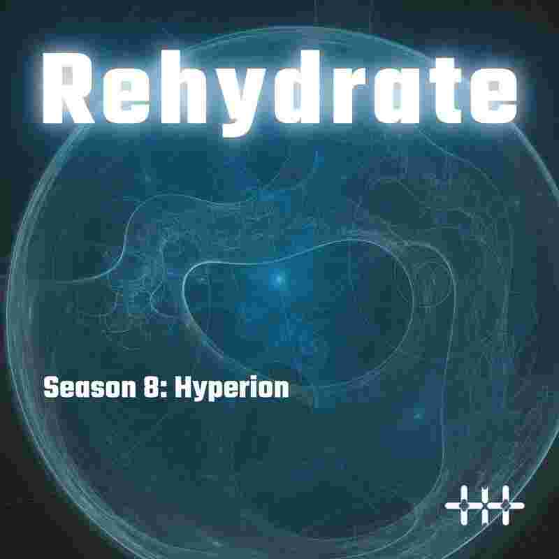 https://rehydrate.space/media/rehydrate-s8-ep3.jpg
