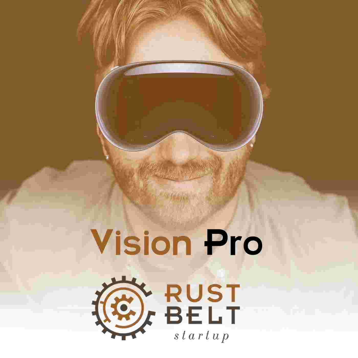 https://rustbeltstartup.com/wp-content/uploads/2024/05/RBS_VisionPro.jpg