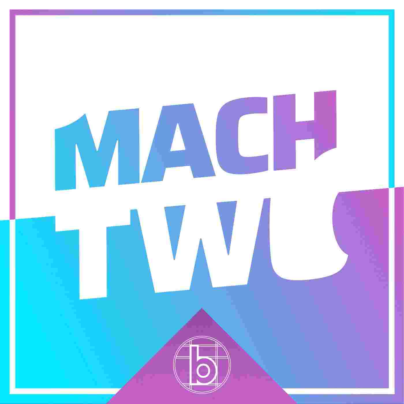 https://shows.blueprint.pm/mach-two/mach-two.jpg