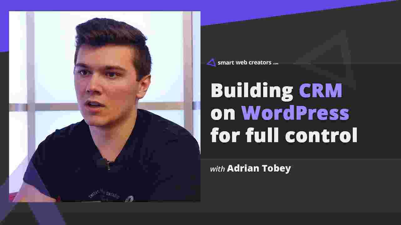 https://smartwebcreators.com/wp-content/uploads/2020/02/Adrian-Tobey-crm-wordpress.jpg