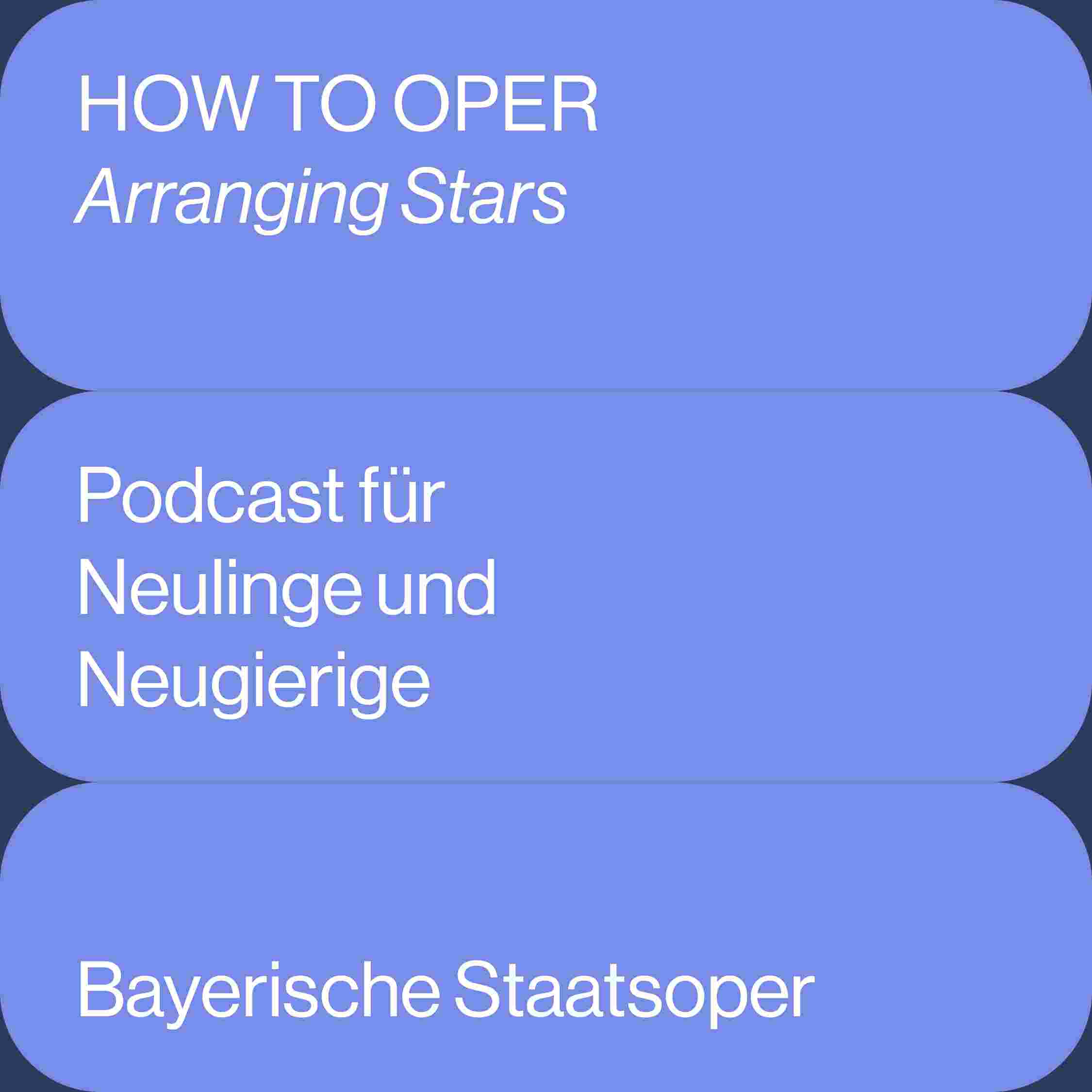 https://staatsoper.podcaster.de/how-to-oper/logos/PODCAST_HTO_Folge_3(1).jpg