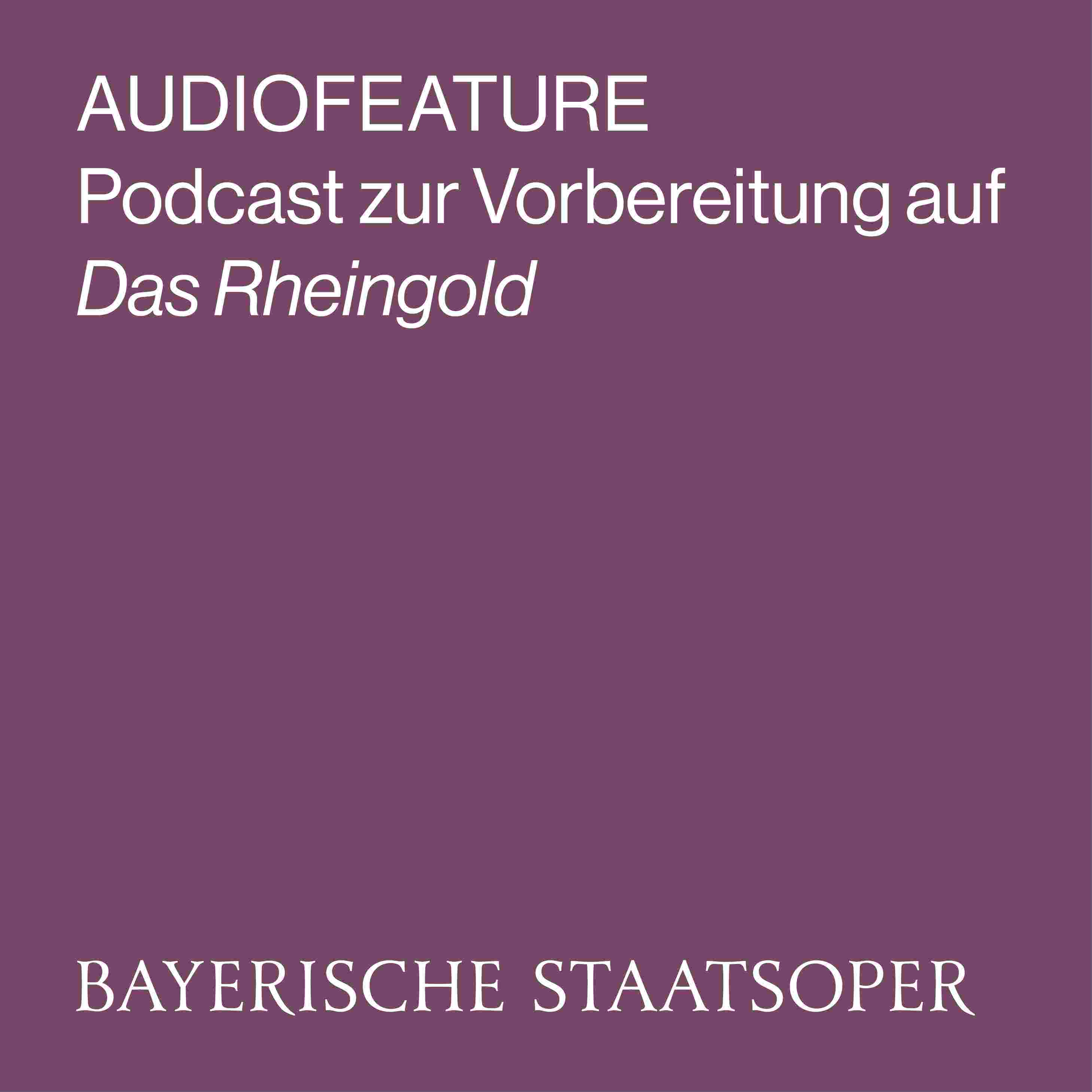 https://staatsoper.podcaster.de/opernfeature/logos/Audiofeature_Das_Rheingold.jpg