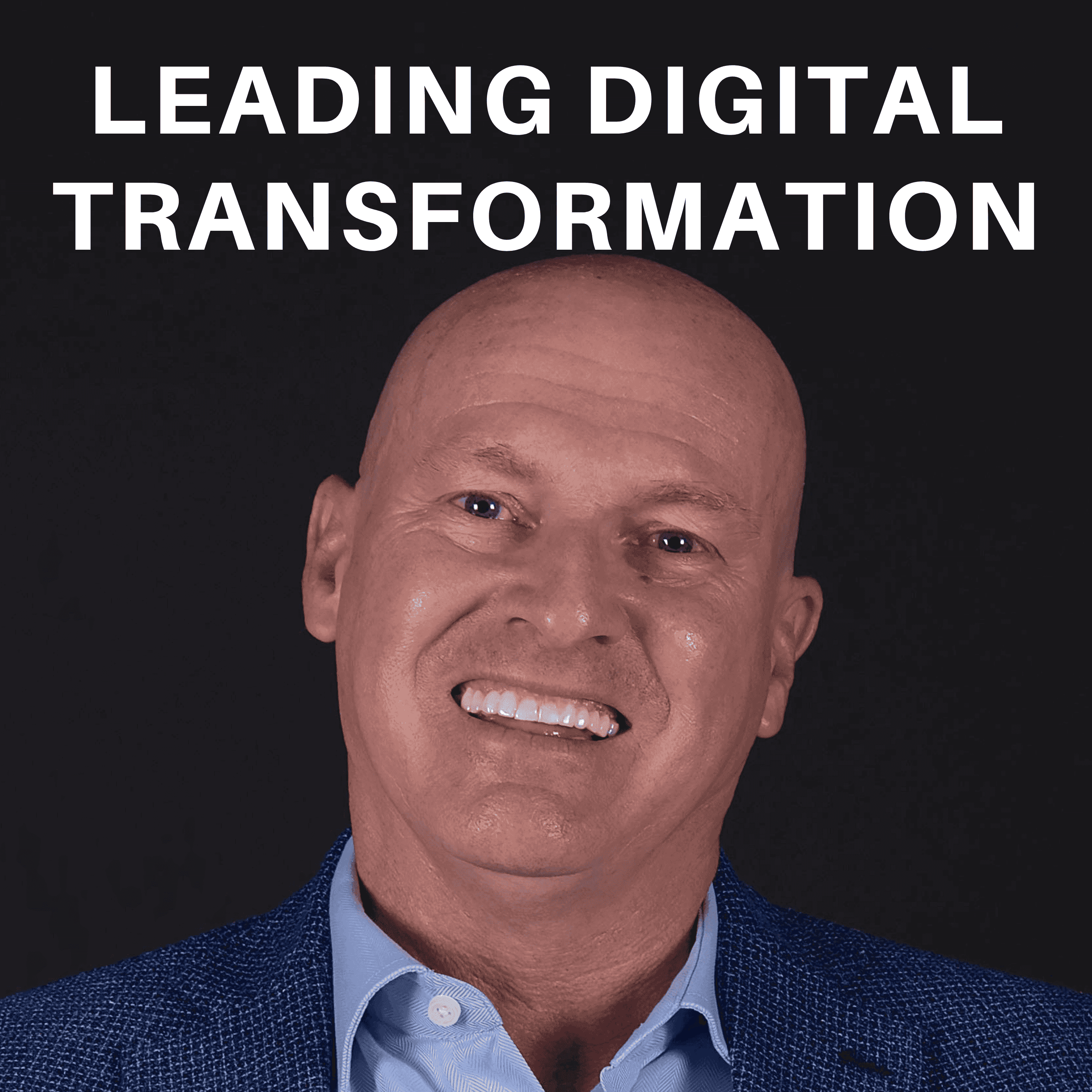 https://static.libsyn.com/p/assets/0/6/3/a/063a9ce87afd90d5/LEADING_DIGITAL_TRANSFORMATION_LR.png