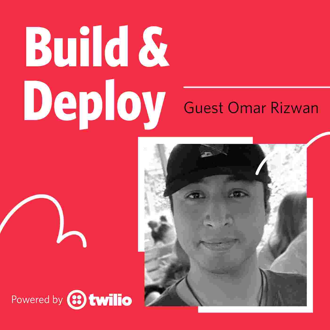 https://static.libsyn.com/p/assets/4/e/0/e/4e0e56500c725e5f/Build_and_Deploy_with_Omar_Rizwan.jpg