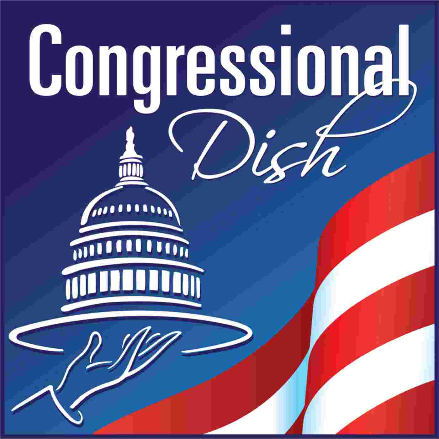 https://static.libsyn.com/p/assets/5/2/7/8/5278dfd5179fd63a/Congressional_Dish_logo_1400.jpg
