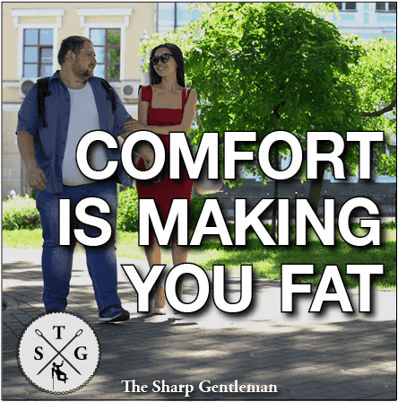 https://static.libsyn.com/p/assets/6/b/d/3/6bd33fb966908b62/comfort-is-making-you-fat.png