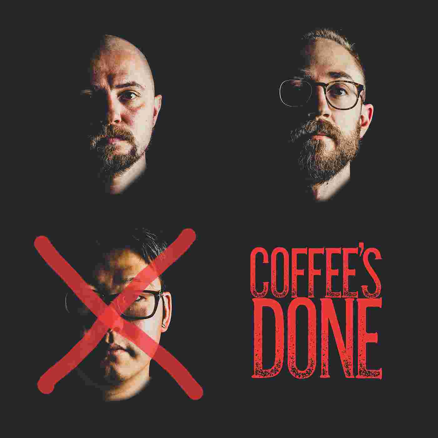 https://static.libsyn.com/p/assets/6/c/5/d/6c5da95b1188c2a516c3140a3186d450/coffees-done-cover.jpg