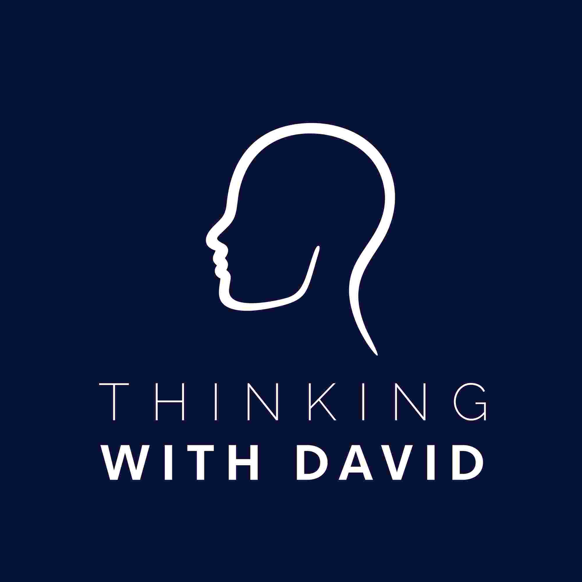 https://static.libsyn.com/p/assets/d/4/3/d/d43dd0b1c9dc1354/ThinkingWithDavidPodcastArt.jpg