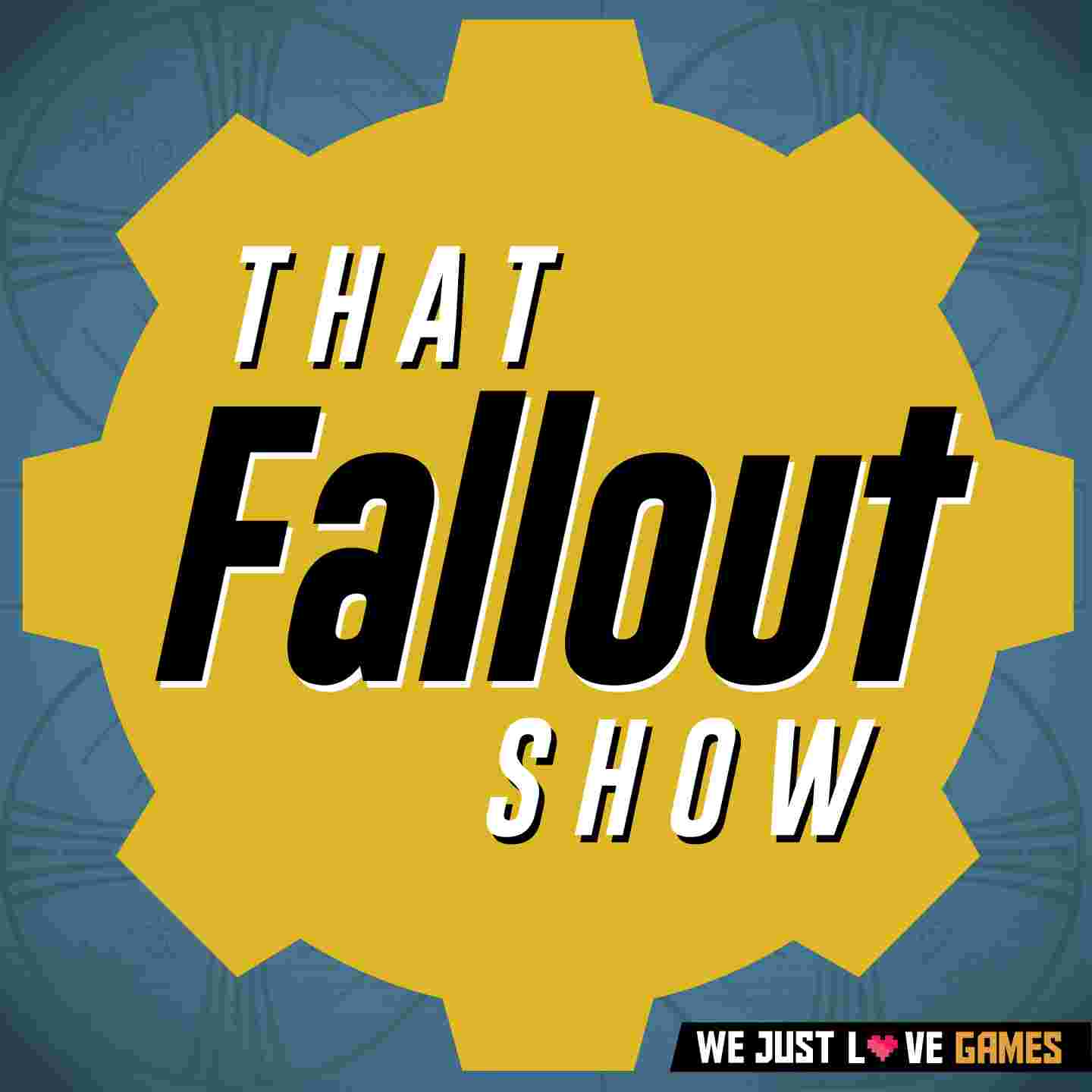 https://static.libsyn.com/p/assets/d/4/d/f/d4dfe12a598bac61/That-Fallout-Show-lg.jpg