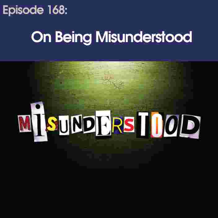 https://static.libsyn.com/p/assets/e/d/7/7/ed77f9c12eb259f4/p168.OnBeingMisunderstood.NOLOGO.jpeg