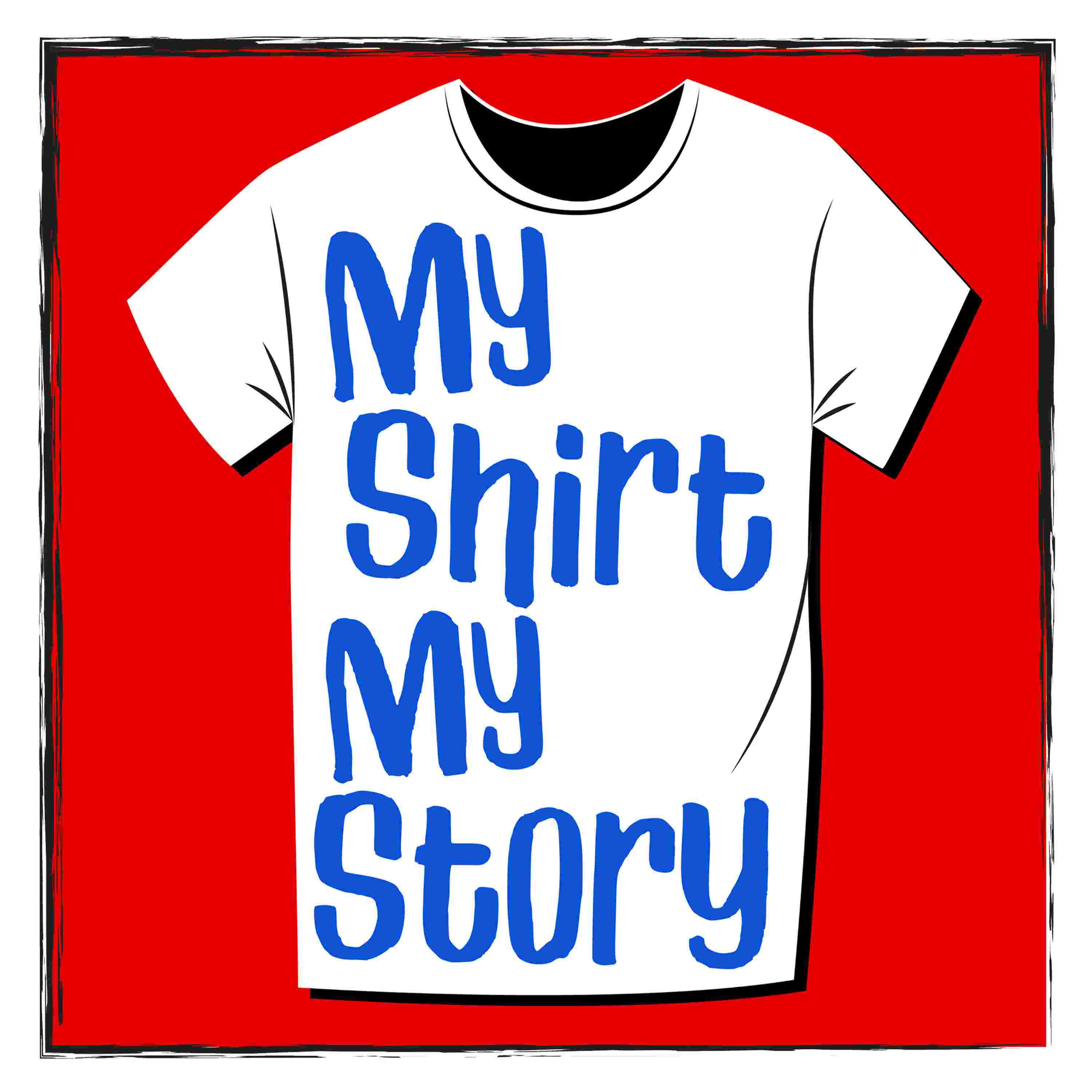 https://static.libsyn.com/p/assets/f/1/0/7/f1079ef544e0b942/MyShirtMyStory_Logo.jpg
