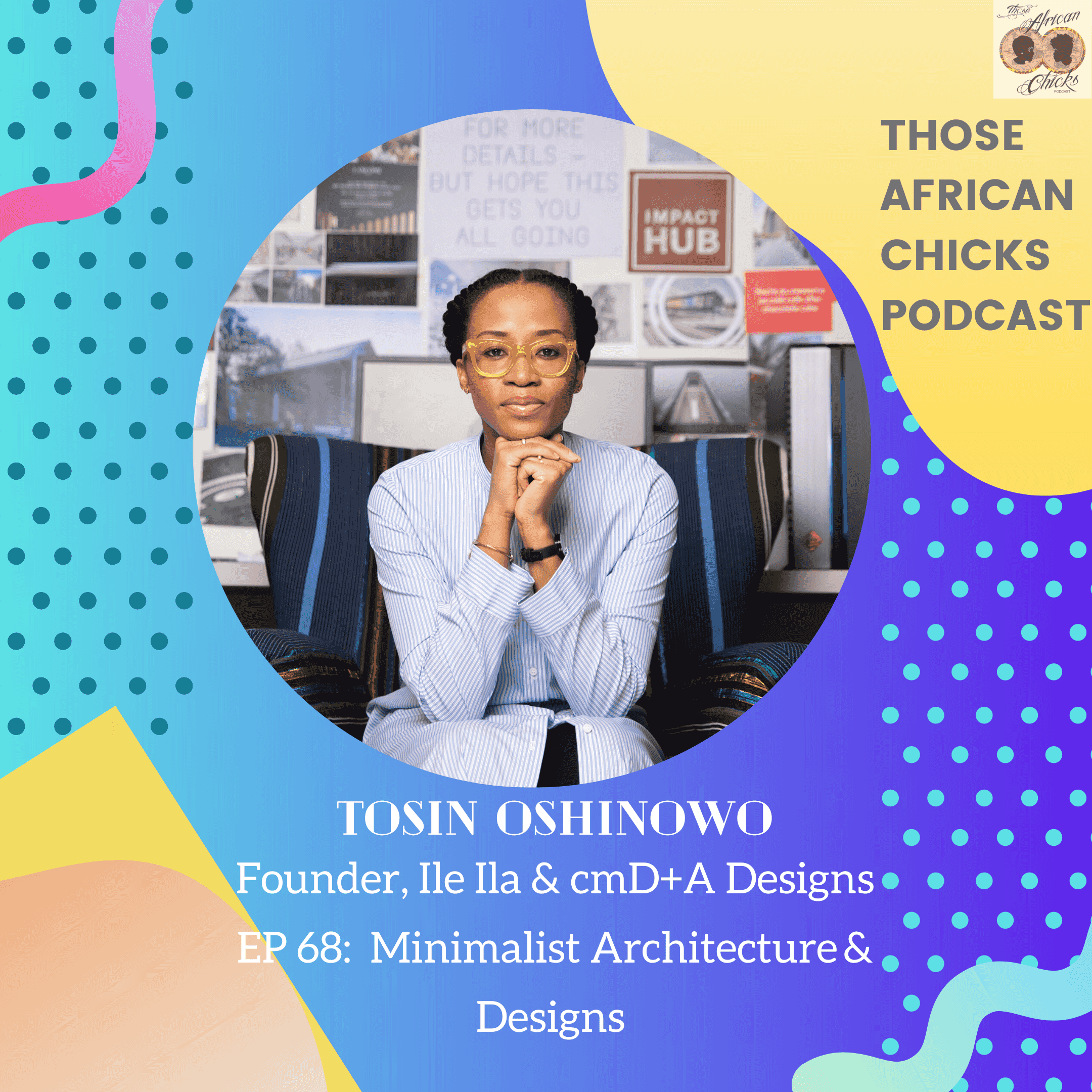 https://static.libsyn.com/p/assets/f/b/3/d/fb3d917c1c6396f6/EP_68-Tosin-Oshinowo-Architect.png