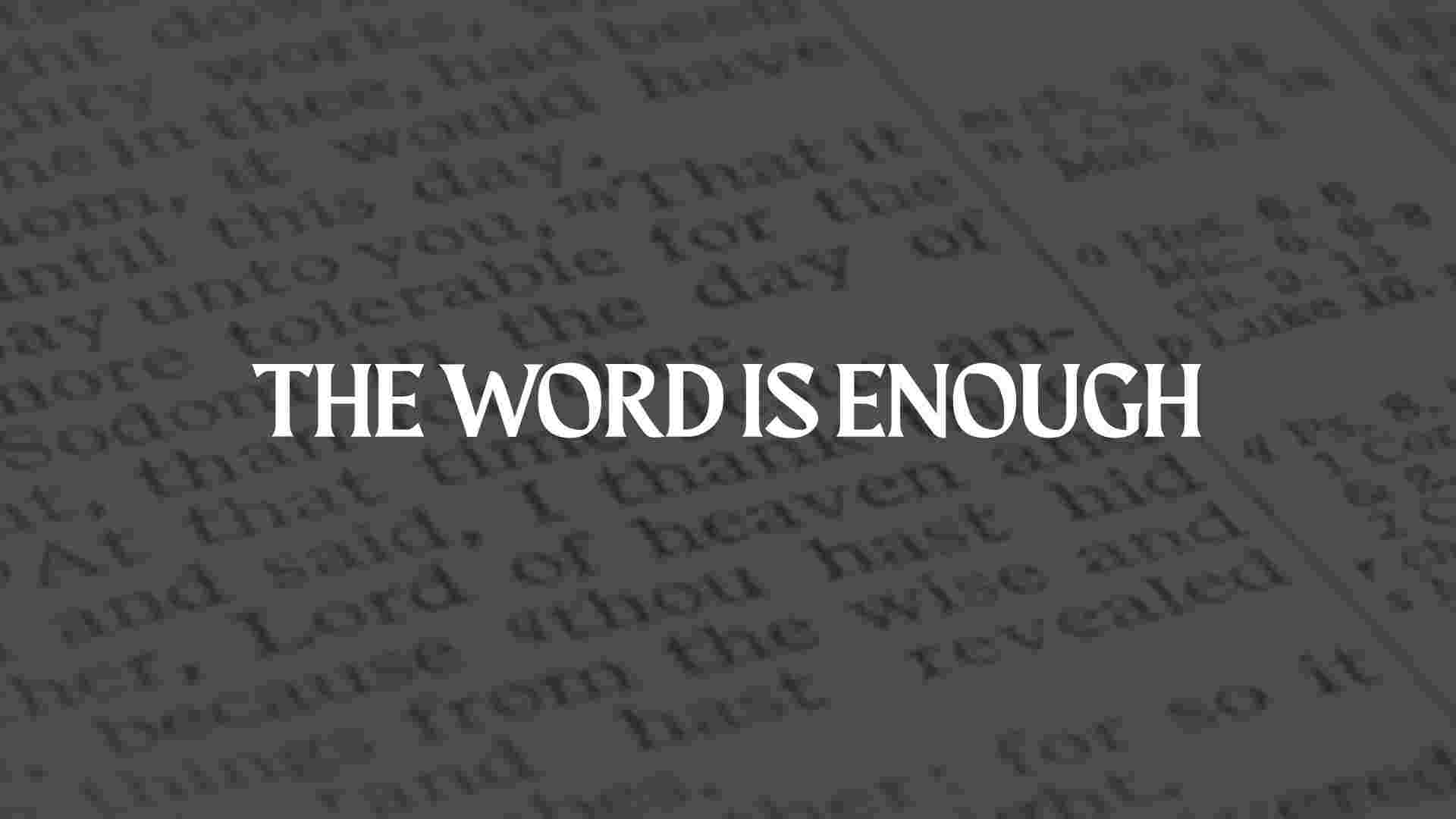 https://thechurchco-production.s3.amazonaws.com/uploads/sites/474/2025/06/TheWordIsEnough.jpg