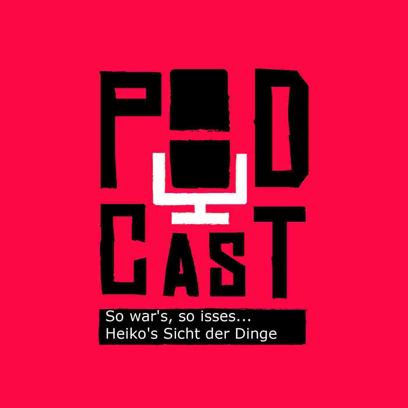 https://uojc6a.podcaster.de/so-wars-so-isses/logos/HeikosPodcast(44).jpg
