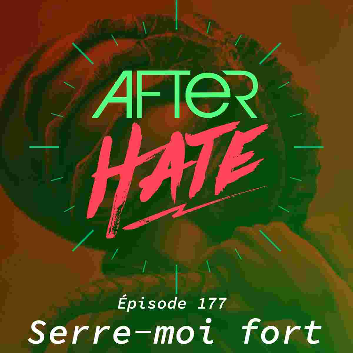 https://www.afterhate.fr/wp-content/uploads/2024/08/Episode177-vignette.jpg