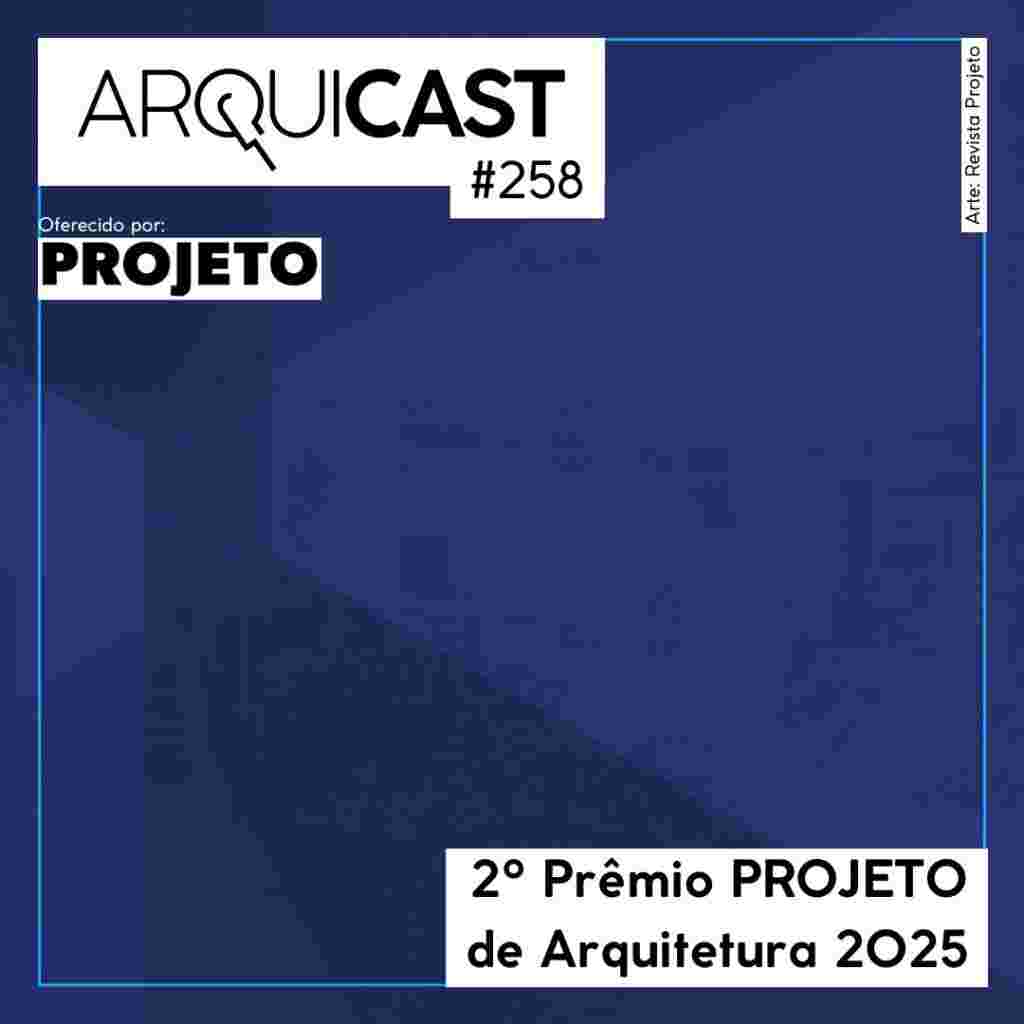 https://www.arquicast.com/wp-content/uploads/2025/09/EP-258-Vitrine-Episodios-1024x1024.jpg