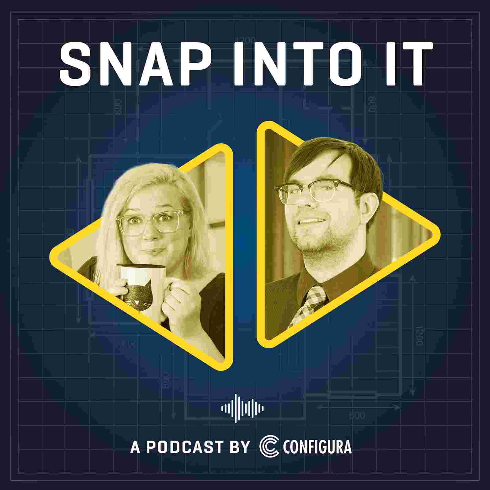 https://www.configura.com/hubfs/Snap%20Into%20it%20-%20Podcast%20Cover%20Art.jpg