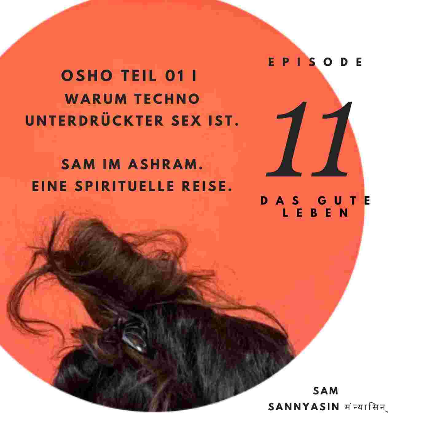 https://www.dasguteleben-podcast.de/wp-content/uploads/Sam01osho.jpg