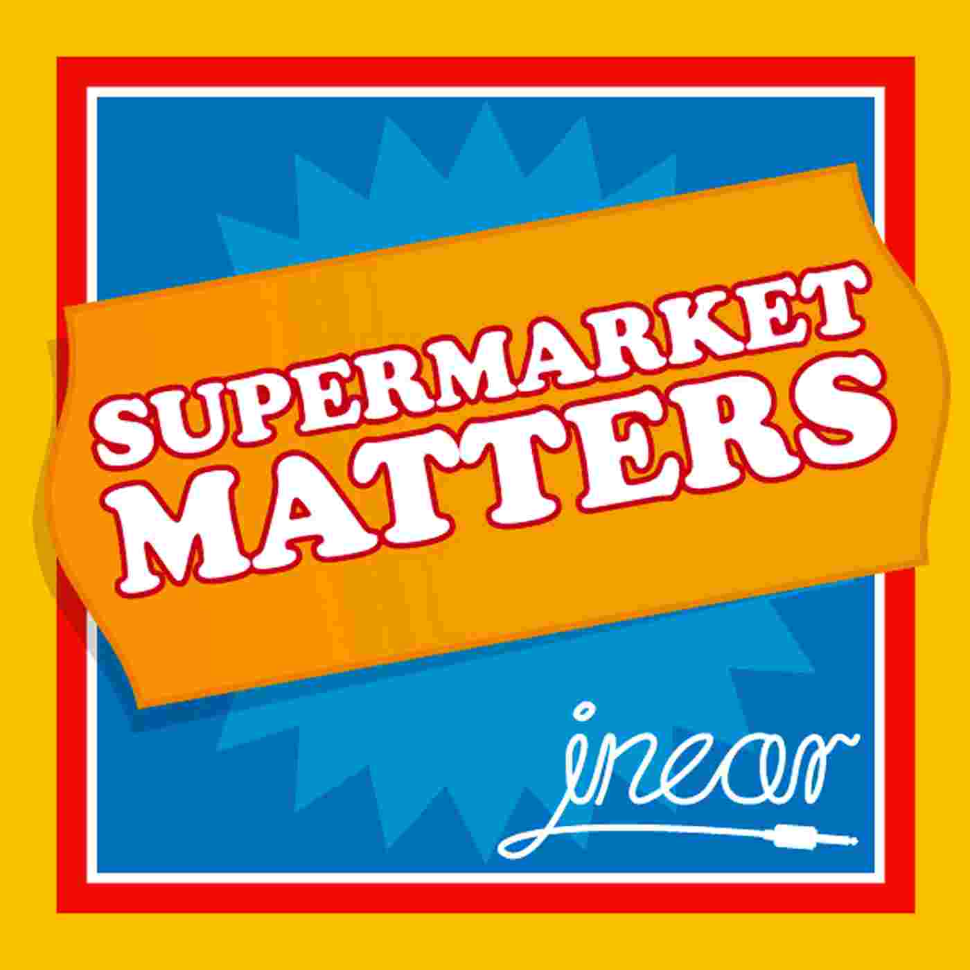 https://www.inearentertainment.com/wp-content/uploads/powerpress/supermarketmatters_1400.jpg