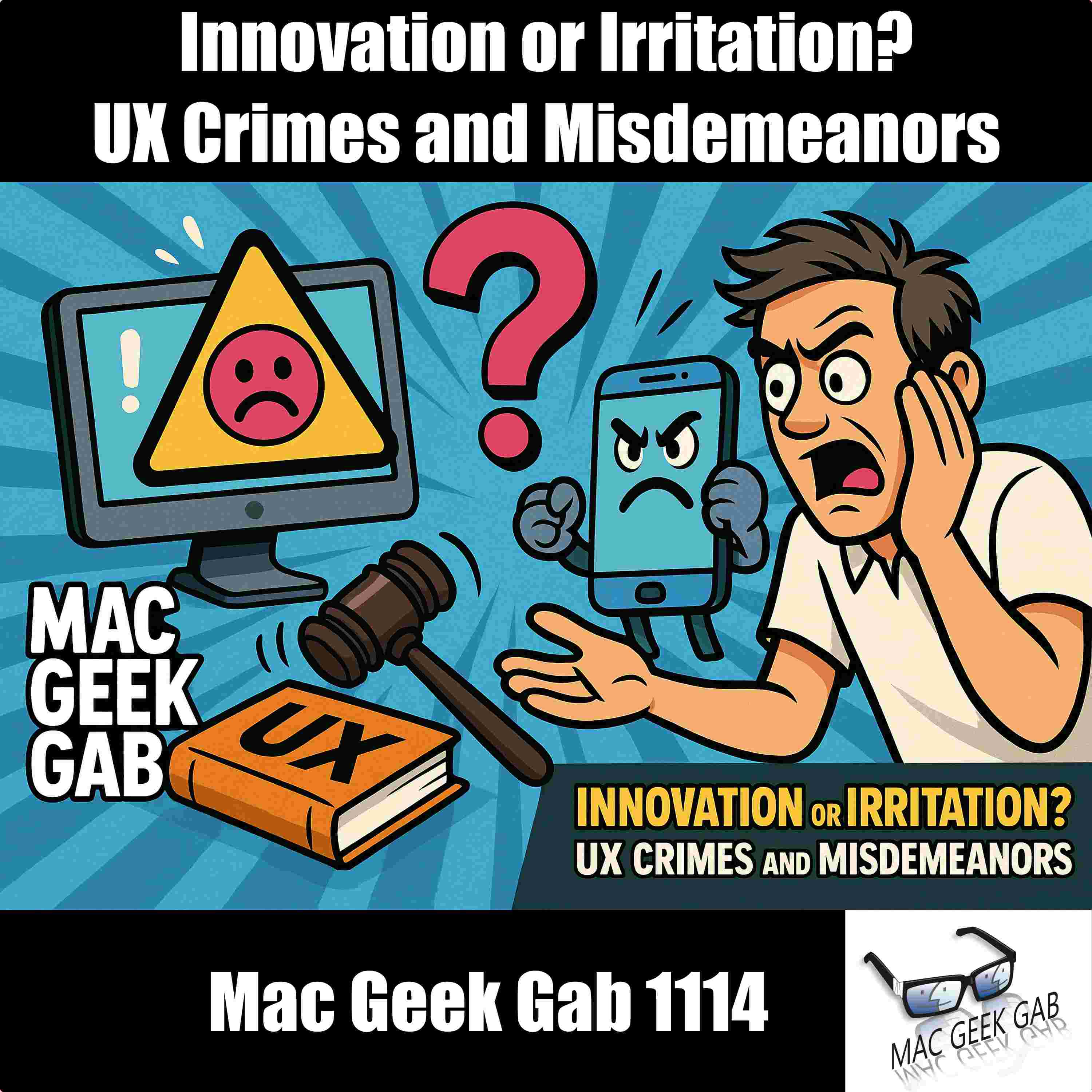 https://www.macgeekgab.com/wp-content/uploads/2025/11/innovation-irritation-ux-crimes-mgg1114.jpg