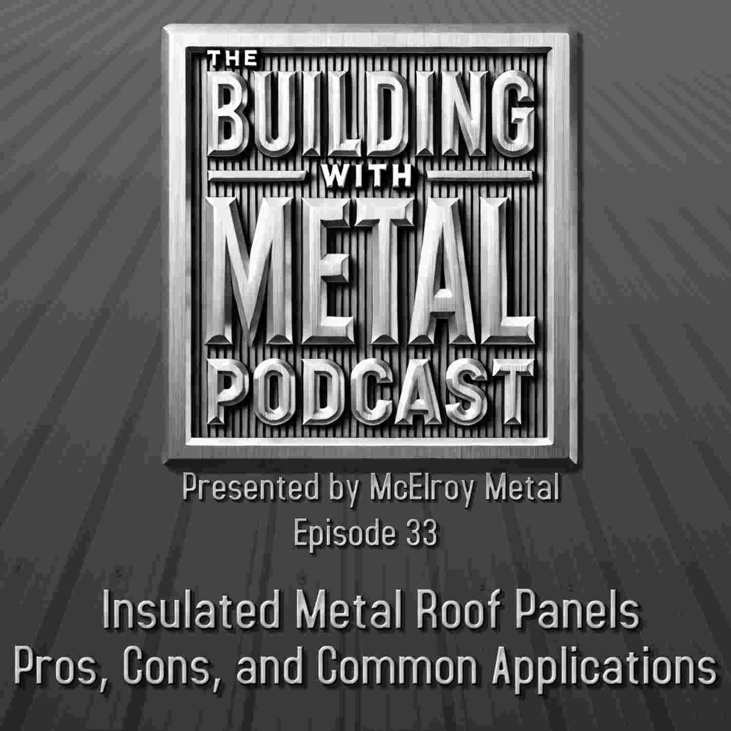 https://www.mcelroymetal.com/hubfs/Episode%2033.jpg