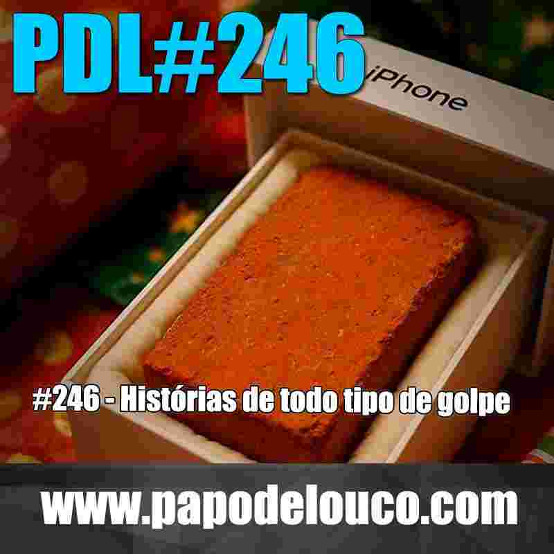 https://www.papodelouco.com/podcast_files/PDL/pdl_246_historias_de_todo_tipo_de_golpe_CD.jpg