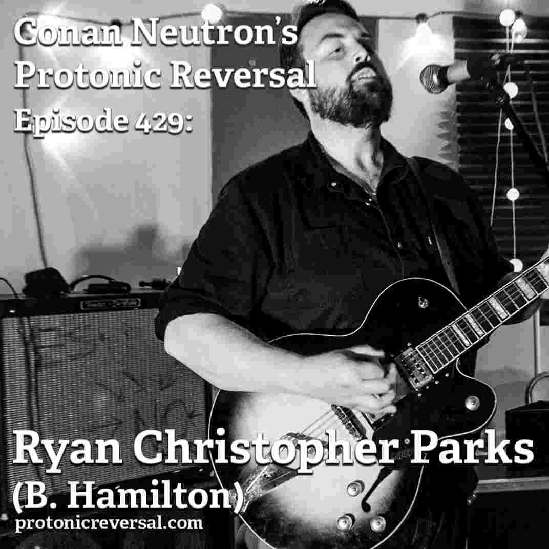 https://www.protonicreversal.com/podcast/images/2025-07-14_ep429-ryanchristopherparks.jpg