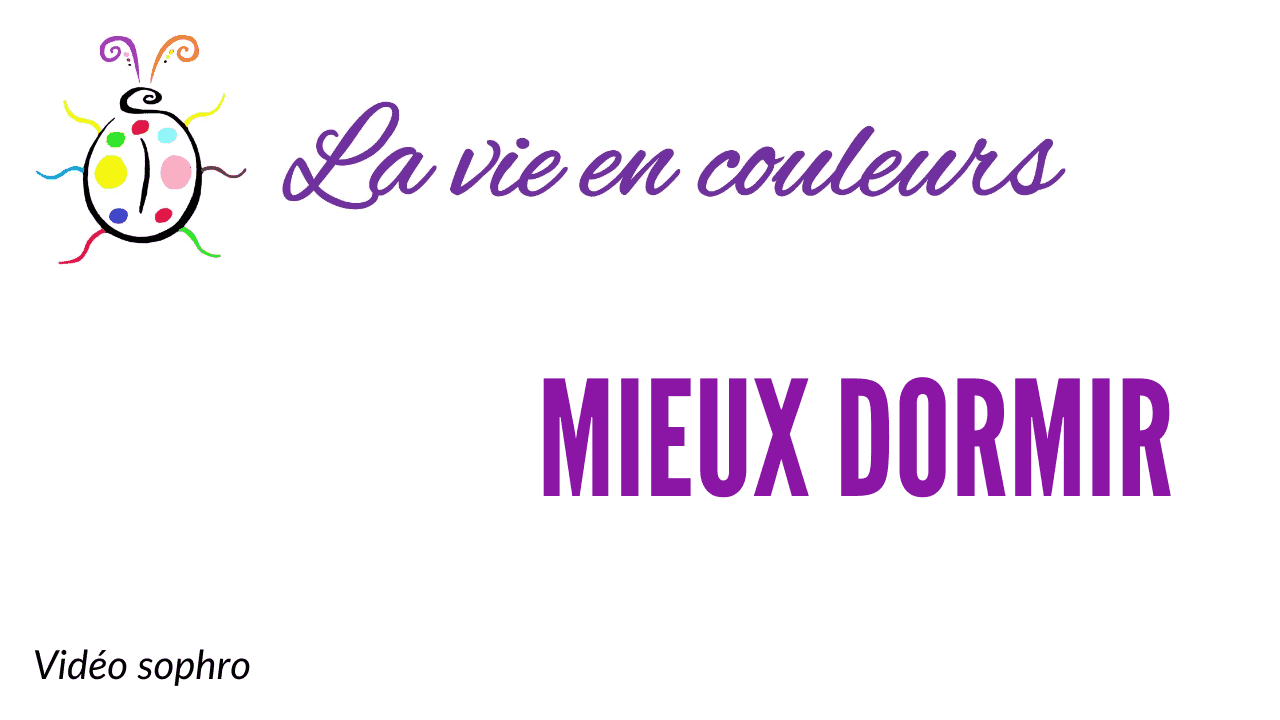 https://www.sophro-lavieencouleurs.fr/wp-content/uploads/2020/04/miniature-mieux-dormir.png