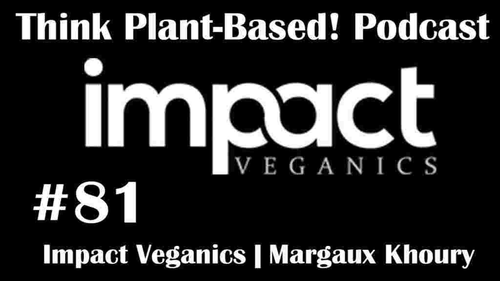 https://www.thinkplantbased.com/wp-content/uploads/2021/02/Ep81-Impact-Veganic-1024x576.jpg