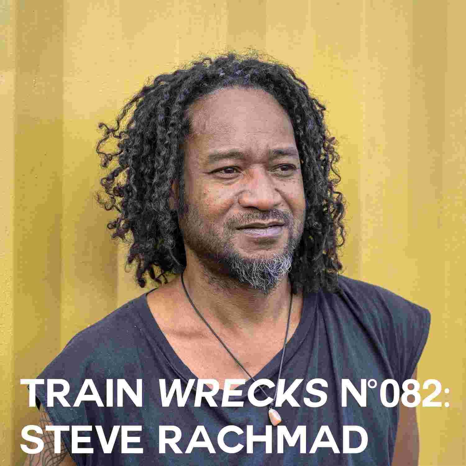 https://www.trainwreckspodcast.com/wp-content/uploads/2024/09/TW082-Steve-Rachmad-1.jpg