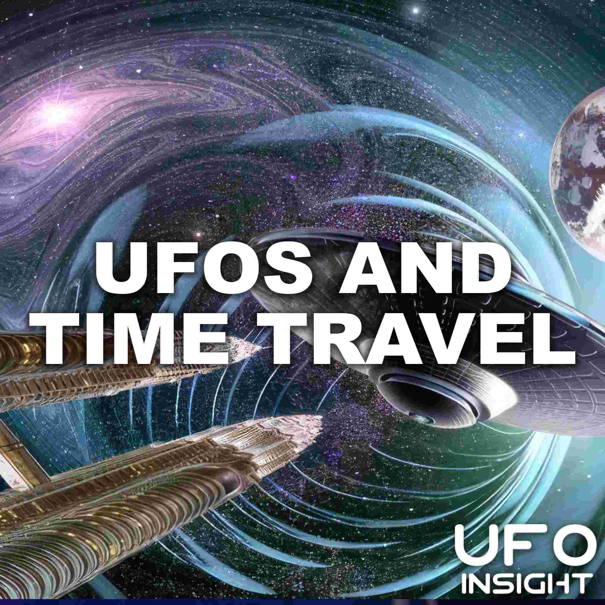 https://www.ufoinsight.com/wp-content/uploads/2023/06/ufos-time-travel-podcast-square.jpg