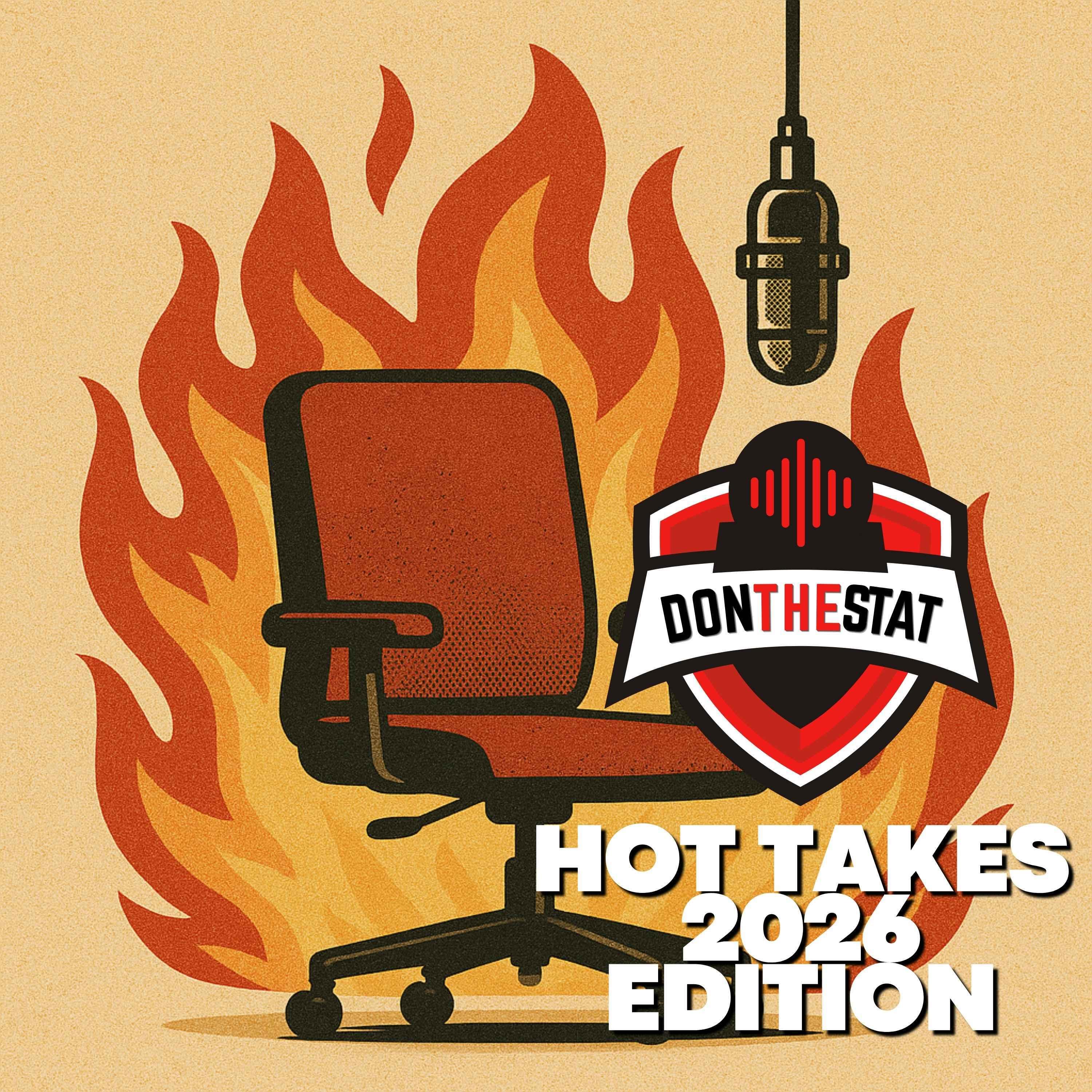 https://pbcdn1.podbean.com/imglogo/ep-logo/pbblog14145439/DonTheStat-Hot-Takes-2026-Edition.jpg